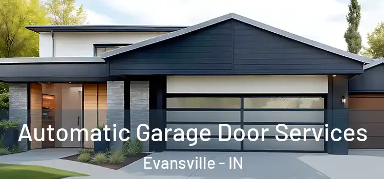  Automatic Garage Door Services Evansville - IN