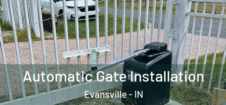  Automatic Gate Installation Evansville - IN