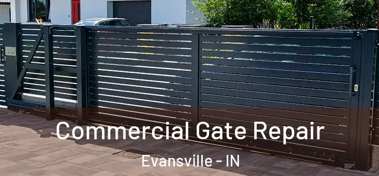 Commercial Gate Repair Evansville - IN