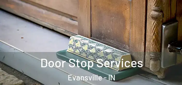 Door Stop Services Evansville - IN