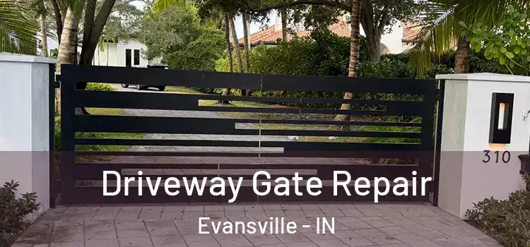 Driveway Gate Repair Evansville - IN