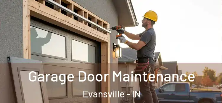  Garage Door Maintenance Evansville - IN