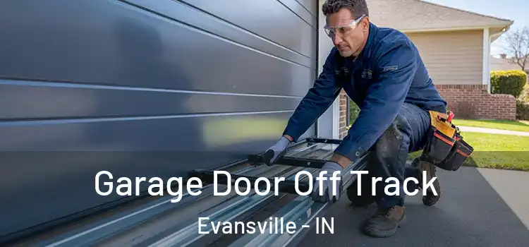  Garage Door Off Track Evansville - IN