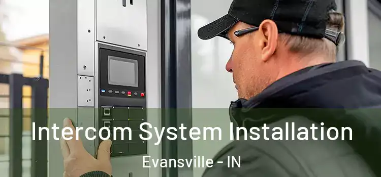 Intercom System Installation Evansville - IN