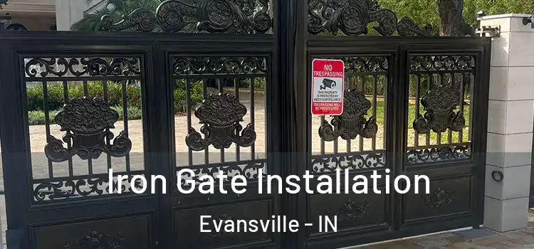  Iron Gate Installation Evansville - IN