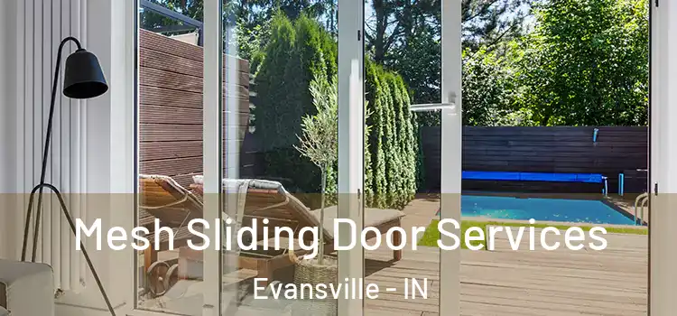  Mesh Sliding Door Services Evansville - IN