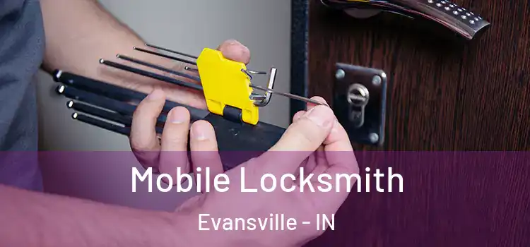 Mobile Locksmith Evansville - IN