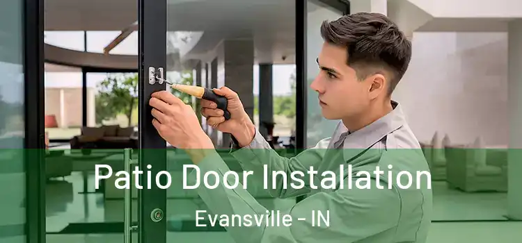  Patio Door Installation Evansville - IN