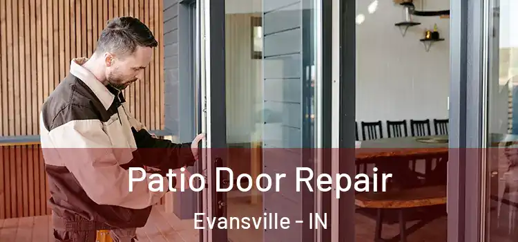 Patio Door Repair Evansville - IN