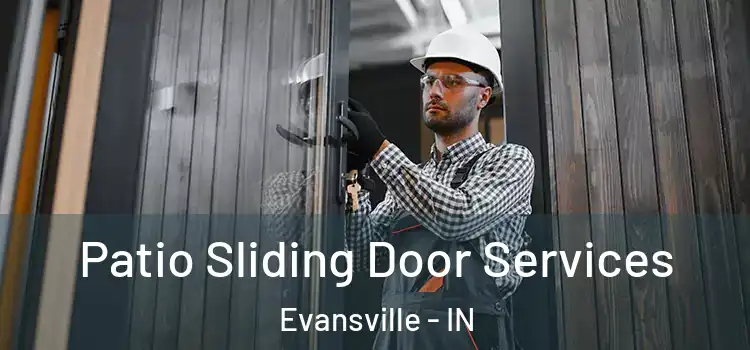  Patio Sliding Door Services Evansville - IN