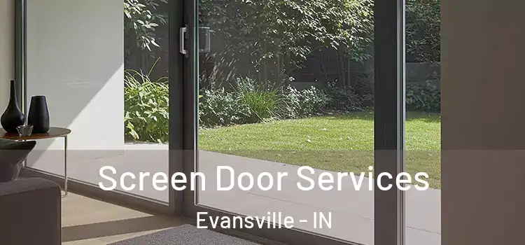 Screen Door Services Evansville - IN