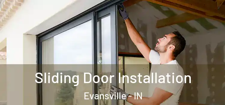 Sliding Door Installation Evansville - IN