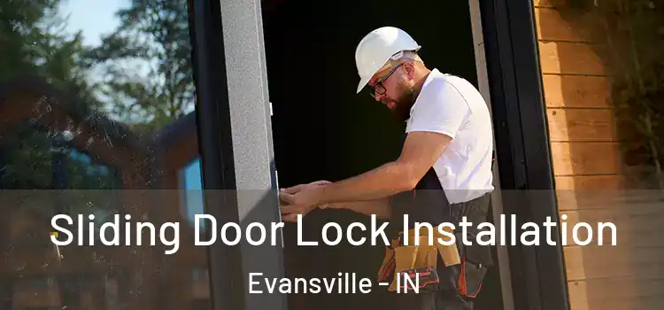  Sliding Door Lock Installation Evansville - IN